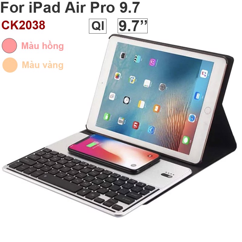 Bàn phím bao da bluetooth cho iPad Air Pro gen 6 9.7'' CK2038 - Hỗ trợ QI