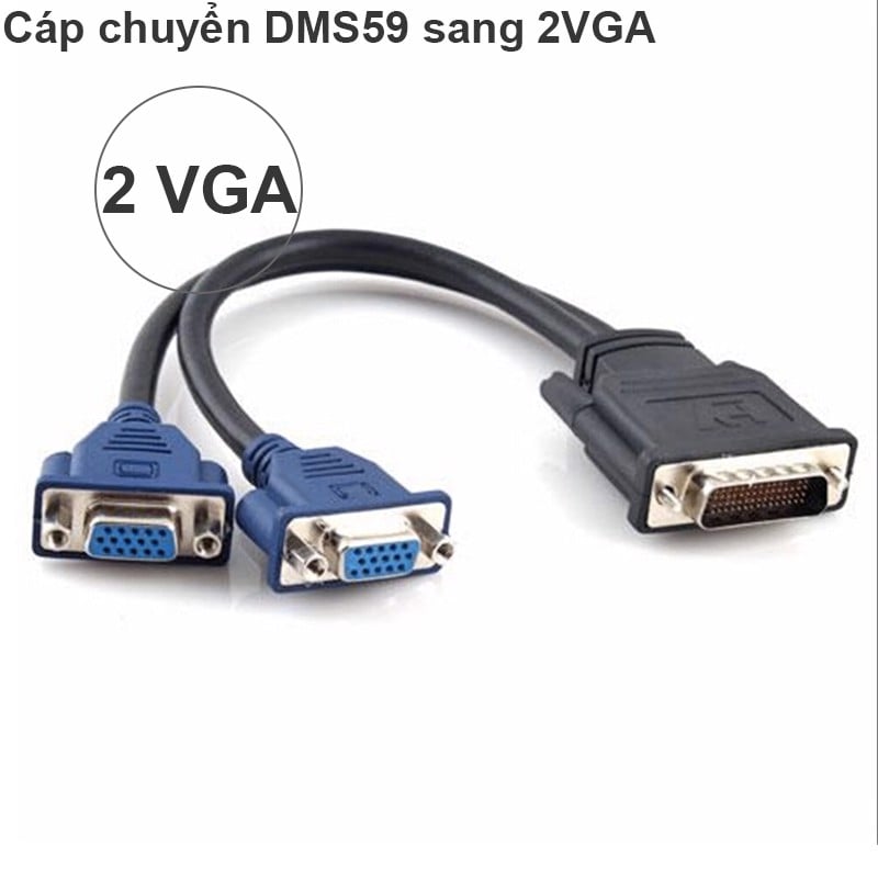 Cáp chuyển đổi DMS 59 (DVI59) sang 2 VGA