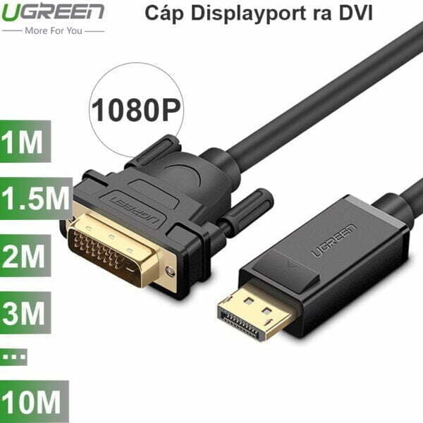 Dây cáp Displayport to DVI 24+1 full HD 1080P UGREEN 1M 1.5M 2M 3M 5M 8M