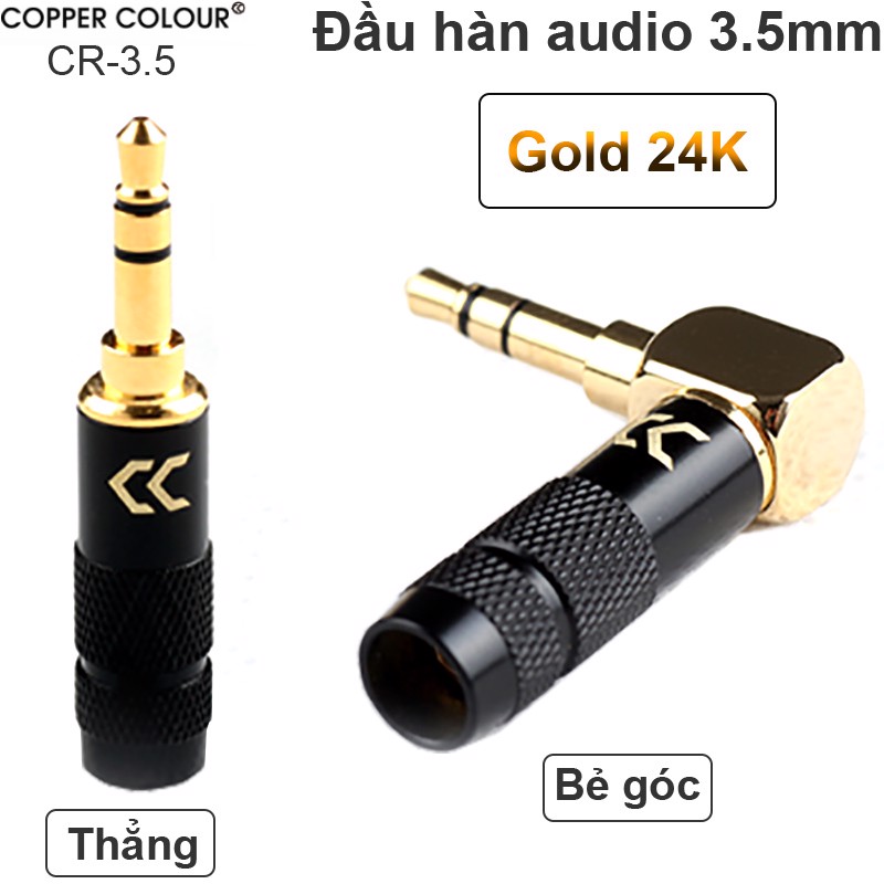 Đầu hàn jack cắm 3.5mm 3 nấc thẳng & bẻ góc Copper Colour CR-3.5 mạ vàng